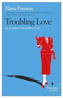 9781933372167-1933372168-Troubling Love: A Novel