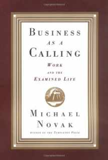 9780684827483-0684827484-Business as a Calling: Work and the Examined Life