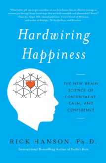 9780385347334-0385347332-Hardwiring Happiness: The New Brain Science of Contentment, Calm, and Confidence