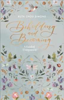 9780736979207-0736979204-Beholding and Becoming: A Guided Companion