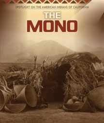 9781538324783-1538324784-The Mono (Spotlight on the American Indians of California)