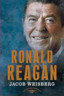 9780805097276-0805097279-Ronald Reagan: The American Presidents Series: The 40th President, 1981-1989