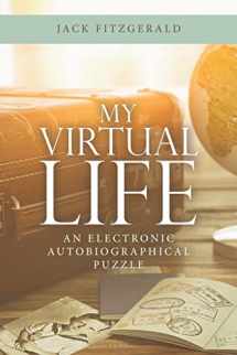 9781663233998-1663233993-My Virtual Life: An Electronic Autobiographical Puzzle