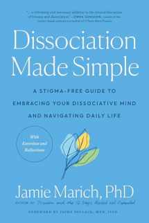 9781623177218-1623177219-Dissociation Made Simple: A Stigma-Free Guide to Embracing Your Dissociative Mind and Navigating Daily Life
