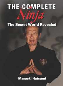 9781568365473-1568365470-The Complete Ninja: The Secret World Revealed