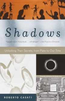 9780375707117-0375707115-Shadows: Unlocking Their Secrets, from Plato to Our Time