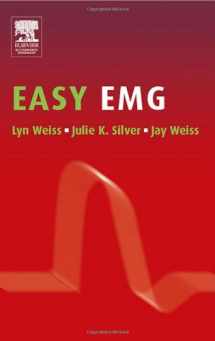 9780750674317-0750674318-Easy EMG: A Guide to Performing Nerve Conduction Studies and Electromyography