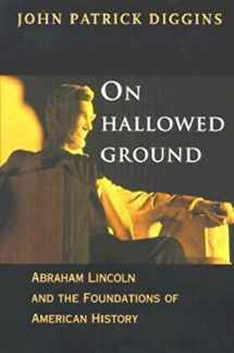 9780300082371-0300082371-On Hallowed Ground: Abraham Lincoln and the Foundations of American History