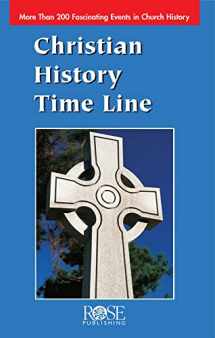 9780965508292-0965508293-Christian History Time Line (2,000 Years of Christian History at a Glance!)