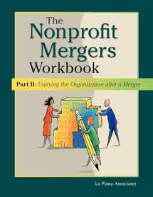 9780940069411-0940069415-The Nonprofit Mergers Workbook Part II: Unifying the Organization after a Merger