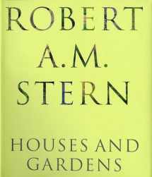 9781580931663-1580931669-Robert A. M. Stern: Houses and Gardens