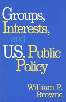 9780878406821-0878406824-Groups, Interests, and U.S. Public Policy (Not In A Series)