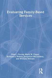 9780202360935-0202360938-Evaluating Family-Based Services (Modern Applications of Social Work)