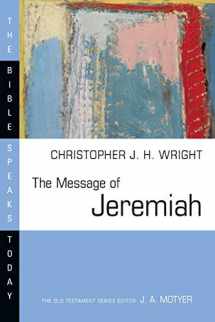 9780830824397-0830824391-The Message of Jeremiah (Bible Speaks Today Series)