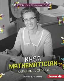 9781512457032-1512457035-NASA Mathematician Katherine Johnson (STEM Trailblazer Bios)