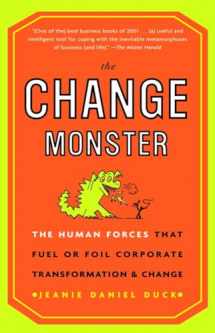 9780609808818-0609808818-The Change Monster: The Human Forces that Fuel or Foil Corporate Transformation and Change