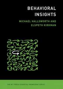 9780262539401-0262539403-Behavioral Insights (The MIT Press Essential Knowledge series)