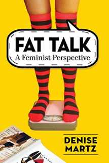 9781476673042-1476673047-Fat Talk: A Feminist Perspective