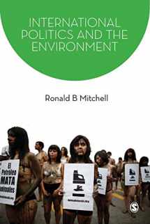 9781412919753-1412919754-International Politics and the Environment (SAGE Series on the Foundations of International Re)