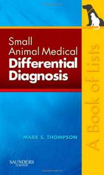 9781416032687-1416032681-Small Animal Medical Differential Diagnosis: A Book of Lists