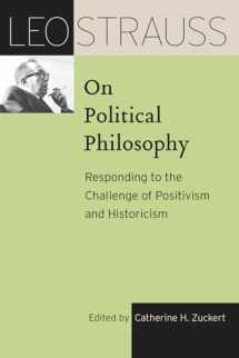 9780226816807-022681680X-Leo Strauss on Political Philosophy: Responding to the Challenge of Positivism and Historicism (The Leo Strauss Transcript Series)