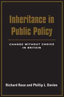 9780300206463-0300206461-Inheritance in Public Policy: Change Without Choice in Britain