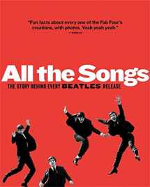 9781579129521-1579129528-All the Songs: The Story Behind Every Beatles Release (9/22/13)