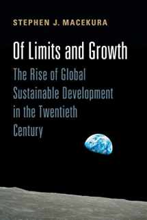 9781107420953-1107420954-Of Limits and Growth: The Rise of Global Sustainable Development in the Twentieth Century (Global and International History)