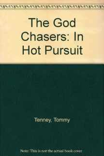 9780768450033-0768450039-The God Chasers: In Hot Pursuit