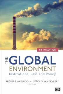9781544330143-1544330146-The Global Environment: Institutions, Law, and Policy