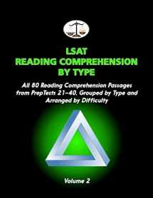 9781453803325-1453803327-LSAT Reading Comprehension by Type, Volume 2: All 80 Reading Comprehension Passages from PrepTests 21-40, Grouped by Type and Arranged by Difficulty (Cambridge LSAT)