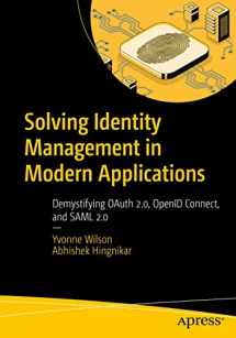 9781484250945-148425094X-Solving Identity Management in Modern Applications: Demystifying OAuth 2.0, OpenID Connect, and SAML 2.0