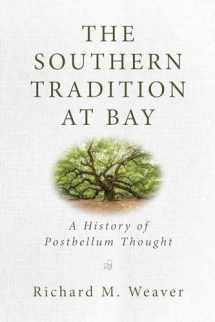 9781684511815-168451181X-The Southern Tradition at Bay: A History of Postbellum Thought