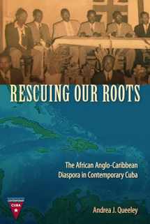 9780813061092-0813061091-Rescuing Our Roots: The African Anglo-Caribbean Diaspora in Contemporary Cuba