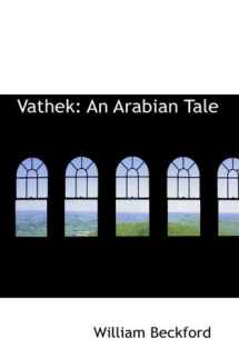 9780559026232-0559026234-Vathek: An Arabian Tale