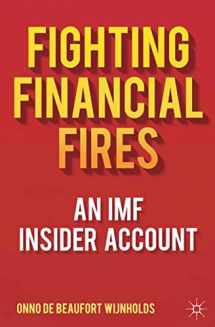 9780230292673-0230292674-Fighting Financial Fires: An IMF Insider Account
