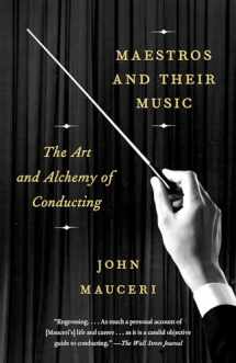 9781101973608-1101973609-Maestros and Their Music: The Art and Alchemy of Conducting