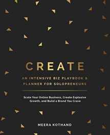 9781717995452-1717995454-CREATE An Intensive Biz Playbook & Planner: Scale Your Online Business, Create Explosive Growth and Build a Brand You Crave