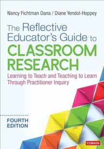 9781544352183-1544352182-The Reflective Educator′s Guide to Classroom Research: Learning to Teach and Teaching to Learn Through Practitioner Inquiry