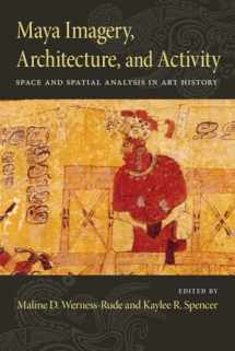 9780826355799-082635579X-Maya Imagery, Architecture, and Activity: Space and Spatial Analysis in Art History