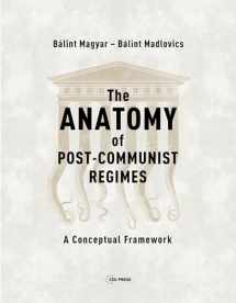 9789633863930-9633863937-The Anatomy of Post-Communist Regimes: A Conceptual Framework
