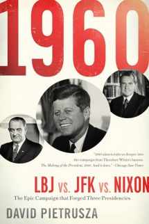 9781635764468-1635764467-1960: LBJ vs. JFK vs. Nixon―The Epic Campaign That Forged Three Presidencies