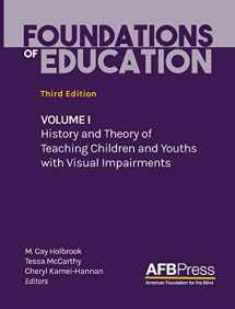 9780891286950-0891286950-Foundations of Education: Volume I: History and Theory of Teaching Children and Youths with Visual Impairments