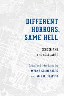 9780295992433-0295992433-Different Horrors, Same Hell: Gender and the Holocaust (Stephen S. Weinstein Series in Post-Holocaust Studies)