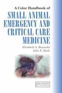 9781840760736-1840760737-Small Animal Emergency and Critical Care Medicine: A Colour Handbook (Veterinary Color Handbook Series)