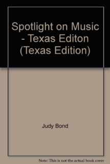 9780022959036-0022959033-Spotlight on Music - Texas Editon (Texas Edition)