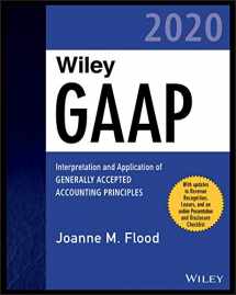9781119652625-1119652626-Wiley GAAP 2020: Interpretation and Application of Generally Accepted Accounting Principles (Wiley Regulatory Reporting)