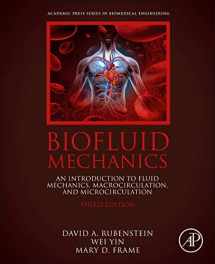 9780128180341-012818034X-Biofluid Mechanics: An Introduction to Fluid Mechanics, Macrocirculation, and Microcirculation (Biomedical Engineering)