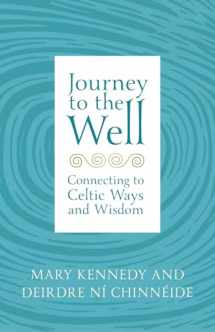 9781529382358-1529382351-Journey to the Well: Connecting to Celtic Ways and Wisdom