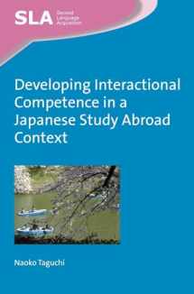 9781783093717-1783093714-Developing Interactional Competence in a Japanese Study Abroad Context (Second Language Acquisition, 88)